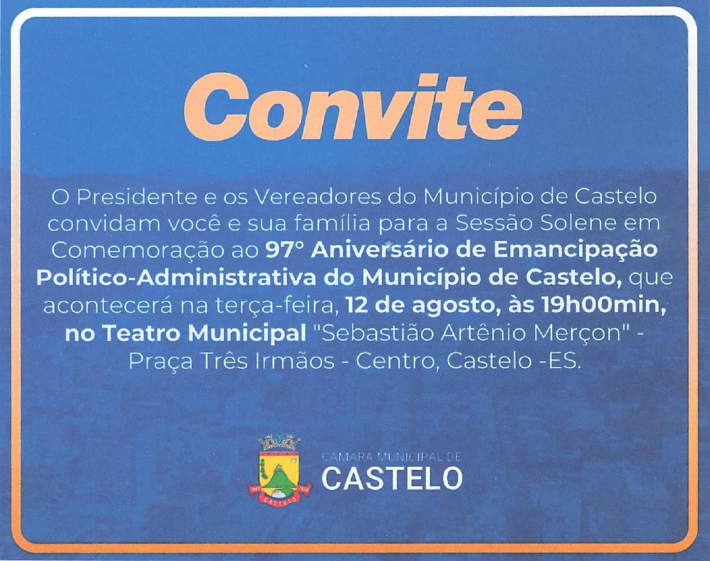 Convite 97° Aniversário de Emancipação Politico - Administrativa do Município de Castelo 